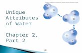 Unique Attributes of Water Chapter 2, Part 2.  Water covers 75% of the Earth’s surface.  Water is unusual because it is the only compound which exists.
