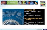 19.2 Hydrogen Ions and Acidity > 1 Copyright © Pearson Education, Inc., or its affiliates. All Rights Reserved. Chapter 19 Acids, Bases, and Salts 19.1.