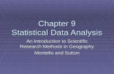 Chapter 9 Statistical Data Analysis An Introduction to Scientific Research Methods in Geography Montello and Sutton.