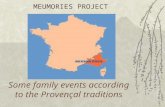 Some family events according to the Provençal traditions MEUMORIES PROJECT.