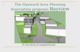 The Hayward Area Planning Association proposes Bayview Village A new kind of neighborhood.