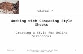 XP Tutorial 7New Perspectives on Creating Web Pages with HTML, XHTML, and XML 1 Working with Cascading Style Sheets Creating a Style for Online Scrapbooks.