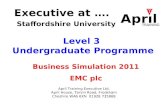 Executive at …. Staffordshire University April Training Executive Ltd. April House, Tarvin Road, Frodsham Cheshire WA6 6XN 01928 735868 Level 3 Undergraduate.