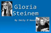 Gloria Steinem By Emily D’Aoust. Menu  Early Life Early Life Early Life  Studying In India Studying In India Studying In India  Journalism Career Journalism.