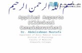 Applied Aspects (Clinical Consideration) Dr. Abdelrahman Mustafa Department of Basic Medical Sciences Division of Physiology Faculty of Medicine Almaarefa.