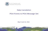 Data translation PGA Forms to PGA Message Set May 5 and 12, 2011.