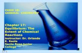 17-1 CHEM 1B: GENERAL CHEMISTRY Chapter 17: Equilibrium: The Extent of Chemical Reactions Instructor: Dr. Orlando E. Raola Santa Rosa Junior College.