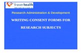 WRITING CONSENT FORMS FOR RESEARCH SUBJECTS Research Administration & Development.