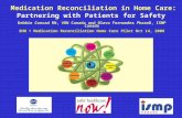 Medication Reconciliation in Home Care: Partnering with Patients for Safety Medication Reconciliation in Home Care: Partnering with Patients for Safety.