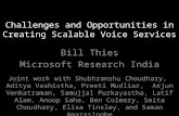 Challenges and Opportunities in Creating Scalable Voice Services Bill Thies Microsoft Research India Joint work with Shubhranshu Choudhary, Aditya Vashistha,
