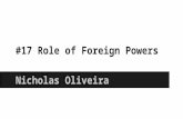 #17 Role of Foreign Powers Nicholas Oliveira. Russian Role  Supported the union throughout the war  Most likely because it was Britain's main competitor.