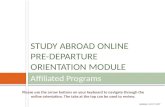 Affiliated Programs STUDY ABROAD ONLINE PRE-DEPARTURE ORIENTATION MODULE Updated: 4.22.15 HMT.