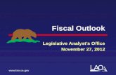 LAO Fiscal Outlook Legislative Analyst’s Office November 27, 2012 .