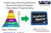 Capturing and Using Outcome Based Results to Expand Educational Programming Jason Johnson JLJOHNSON@tamu.edu 254.968.4144 JLJOHNSON@tamu.edu.