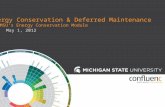 Energy Conservation & Deferred Maintenance MSU’s Energy Conservation Module May 1, 2012.