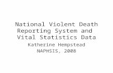 National Violent Death Reporting System and Vital Statistics Data Katherine Hempstead NAPHSIS, 2008.