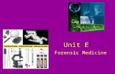 Unit E Forensic Medicine. What is Forensic medicine? Latin word –forensics Means public discussion or debate Science used in justice system for legal.