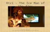 Otzi – The Ice Man of the Alps All Photos Taken From: .