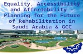 Equality, Accessibility and Affordability – Planning for the Future of Rehabilitation in Saudi Arabia & GCC.