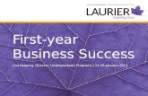 First-year Business Success Lisa Keeping, Director, Undergraduate Programs | 14,20-January-2013.