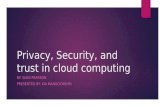 Privacy, Security, and trust in cloud computing BY: SIANI PEARSON PRESENTED BY: KIA MANOOCHEHRI.
