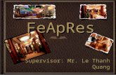 FeApResFeApRes Supervisor: Mr. Le Thanh Quang. OutlineOutline I. Group Introduction II. Capstone Project Introduction III. Software Project Plan IV. Software.