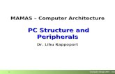 Computer Design 2007 – Introduction 1 MAMAS – Computer Architecture PC Structure and Peripherals Dr. Lihu Rappoport.