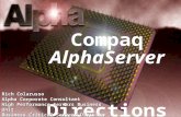Www.compaq.com Compaq Confidential - Need to Know Required Compaq AlphaServer Directions Rich Colarusso Alpha Corporate Consultant High Performance Servers.
