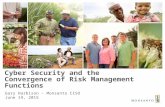 Cyber Security and the Convergence of Risk Management Functions Gary Harbison – Monsanto CISO June 19, 2015.