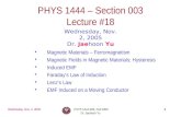 Wednesday, Nov. 2, 2005PHYS 1444-003, Fall 2005 Dr. Jaehoon Yu 1 PHYS 1444 – Section 003 Lecture #18 Wednesday, Nov. 2, 2005 Dr. Jaehoon Yu Magnetic Materials.