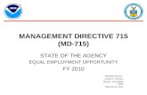 MANAGEMENT DIRECTIVE 715 (MD-715) STATE OF THE AGENCY EQUAL EMPLOYMENT OPPORTUNITY FY 2010 PRESENTED BY: Joseph E. Hairston Director, Civil Rights Office.