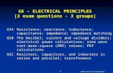 Electrical Principles 1 G5 - ELECTRICAL PRINCIPLES [3 exam questions - 3 groups] G5AResistance; reactance; inductance; capacitance; impedance; impedance.