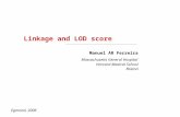 Linkage and LOD score Egmond, 2006 Manuel AR Ferreira Massachusetts General Hospital Harvard Medical School Boston.