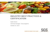 INDUSTRY BEST PRACTICES & CERTIFICATION Nadia Narine Technical Manager- Food programs October 22, 2014.