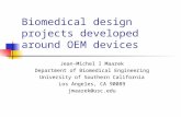 Biomedical design projects developed around OEM devices Jean-Michel I Maarek Department of Biomedical Engineering University of Southern California Los.