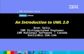 IBM Software Group ® Clic k to edit Ma ster sub title styl e An Introduction to UML 2.0 Bran Selic IBM Distinguished Engineer IBM Rational Software – Canada.
