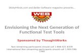StickyMinds.com and Better Software magazine presents… Envisioning the Next Generation of Functional Test Tools Sponsored by ThoughtWorks Non-streaming.