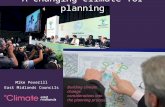 A changing climate for planning Mike Peverill East Midlands Councils Building climate change considerations into the planning process.