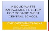 A SOLID WASTE MANAGEMENT SYSTEM FOR ROSARIO WEST CENTRAL SCHOOL JOVIE CAMPOMANES-PALMA TEACHER III ROSARIO WEST CENTRAL SCHOOL DIVISION OF BATANGAS PROVINCE.