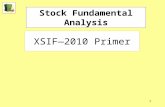 1 XSIF—2010 Primer Stock Fundamental Analysis. 2 Valuation Approaches 1.Discounted CF: Value stock based on the PV of the expected CF: dividends, FCF,