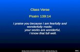 Mosby items and derived items © 2007, 2003 by Mosby, Inc. Class Verse Psalm 139:14 I praise you because I am fearfully and wonderfully made; your works.