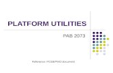 PLATFORM UTILITIES PAB 2073 Reference: PCSB/PMO document.