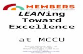LEANing Toward Excellence at MCCU Kathlynn McConnell, CPLP, CRO Director of Training Members Cooperative Credit Union 218-878-3653 kathlynn.mcconnell@membersccu.org.