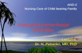 Antepartal hemorrhagic Disorders Lectures Dr. N. Petrenko, MD, PhD AND-2 Nursing Care of Child bearing Family.