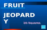 FRUIT JEOPARDY Start Final Jeopardy Question Cooking Fruit Classification Definitions Mystery ? 100 200 300 400 500.