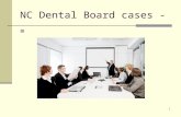 NC Dental Board cases - 1. Substance abuse issues dominate Three DDS’s have lost their licenses in 2011 in connection with impairment issues. Another.