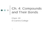 1 Ch. 4: Compounds and Their Bonds Chem. 20 El Camino College.