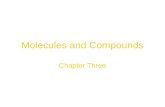 Molecules and Compounds Chapter Three. Wolpa/Advanced Placement Chemistry Molecules Molecules are groups of atoms chemically bonded together. Molecules