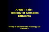 A WET Tale: Toxicity of Complex Effluents Society of Environmental Toxicology and Chemistry.