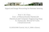 Signal and Image Processing for Remote Sensing Prof. C.H. Chen Univ. of Massachusetts Dartmouth Electrical and Computer Engineering Dept. N. Dartmouth,